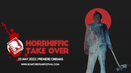 Romford Film Festival Sunday Horrhiffic Take Over
