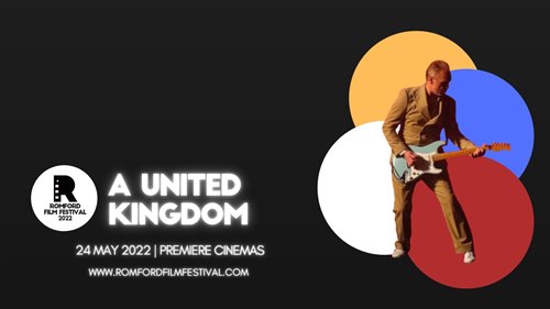 Romford Film Festival Tuesday A United Kingdom